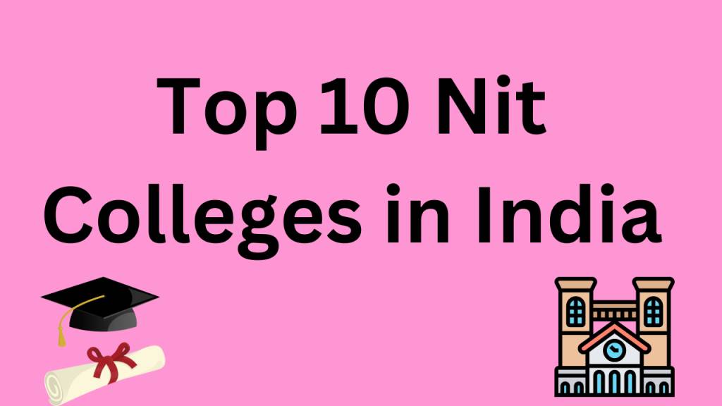 Latest Top 10 Nit Colleges In India