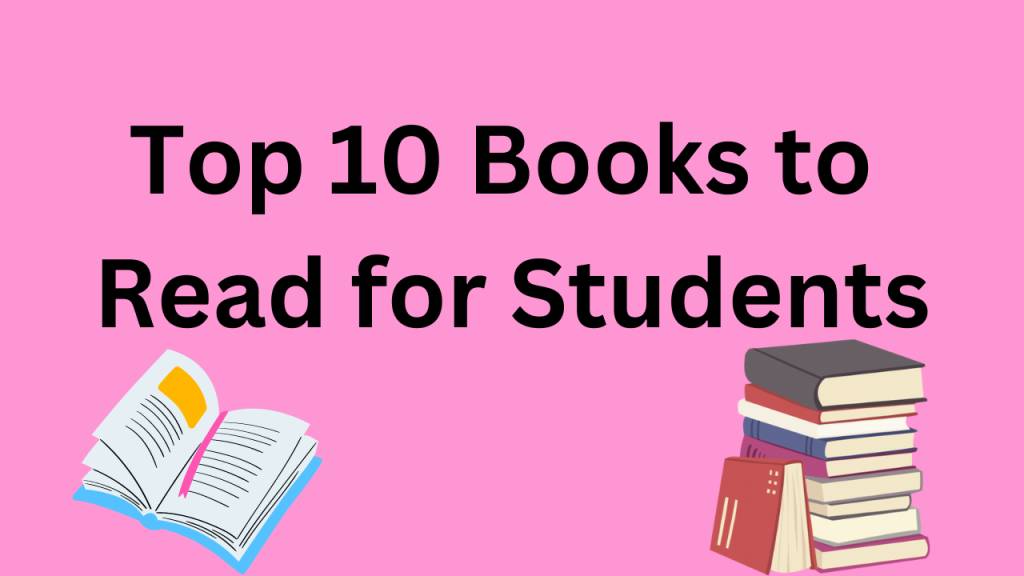 Top 10 Books to Read for Students