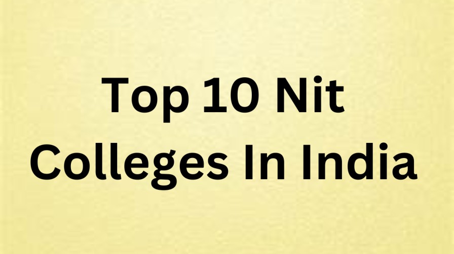 Top 10 Nit Colleges In India